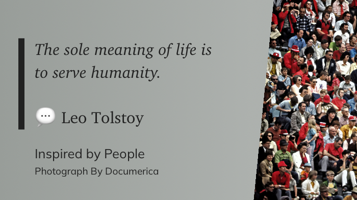 A quote by Leo Tolstoy about the meaning of life is displayed alongside a photograph of a diverse group of people sitting together.