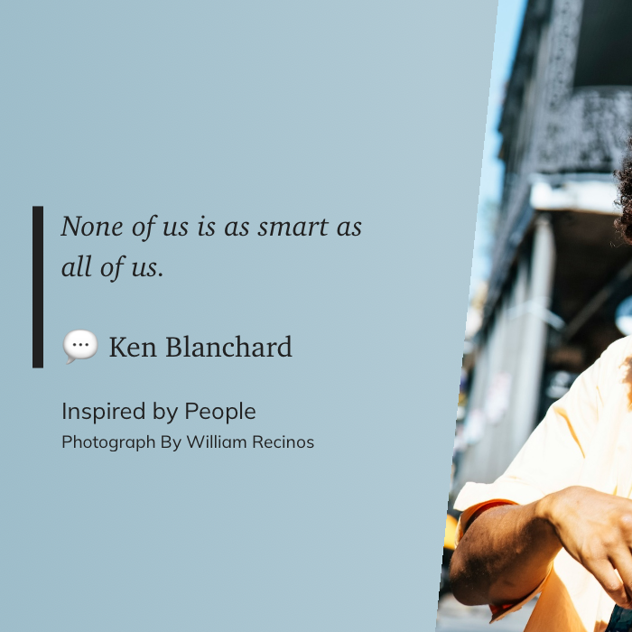 A person is holding a phone, accompanied by a quote from Ken Blanchard about collective intelligence, taken from a photography series by William Recinos.