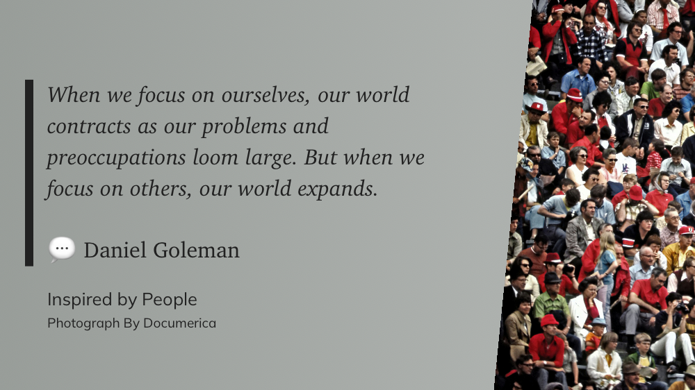 A quote by Daniel Goleman about focusing on others is paired with a crowd image on the right side.